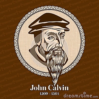 John Calvin 1509 â€“ 1564 was a French theologian, pastor and reformer in Geneva during the Protestant Reformation Vector Illustration